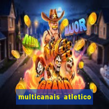 multicanais atletico de madrid